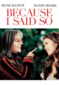 Poster to the movie "Because I Said So" #1026257