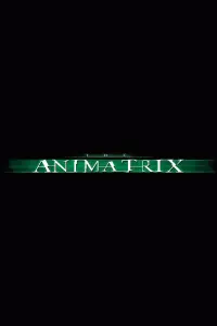 Poster to the movie "The Animatrix" #948069