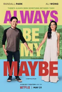 Poster to the movie "Always Be My Maybe" #942385