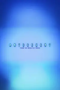 Poster to the movie "Antecedent" #415707