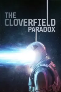 Poster to the movie "The Cloverfield Paradox" #72607