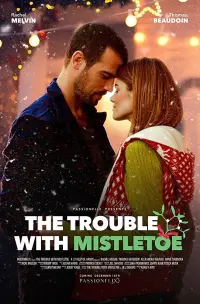 Poster to the movie "The Trouble with Mistletoe" #985612