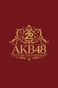 Poster to the movie "AKB48 20th Year Live Tour 2025 in Budokan" #1144225