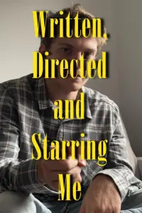 Poster to the movie "Written, Directed and Starring Me" #720820