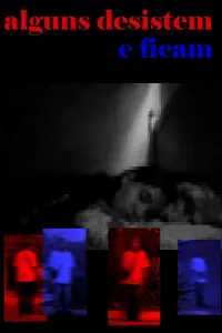 Poster to the movie "Alguns desistem e ficam" #819990