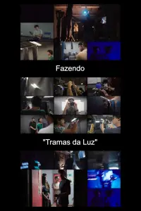 Poster to the movie "Fazendo "Tramas da Luz"" #1102306