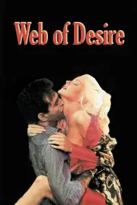 Poster to the movie "Web of Desire" #1102749