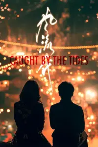 Poster to the movie "Caught by the Tides" #612002