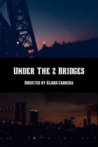Poster to the movie "Under the 2 Bridges" #1151297