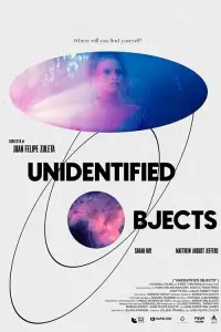 Poster to the movie "Unidentified Objects" #967674