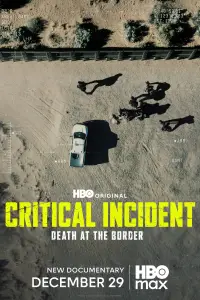 Poster to the movie "Critical Incident: Death at the Border" #1158763