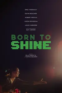 Poster to the movie "Born to Shine" #847797