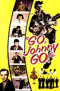 Poster to the movie "Go, Johnny, Go!" #1127866