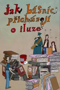 Poster to the movie "How Poets Are Losing Their Illusions" #1150469