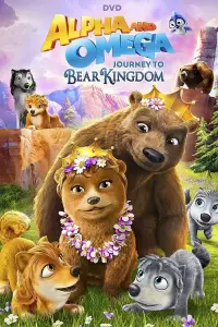 Poster to the movie "Alpha and Omega: Journey to Bear Kingdom" #1154678