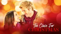 Backdrop to the movie "Too Close for Christmas" #1160301