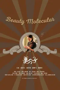 Poster to the movie "Beauty Molecular" #793376