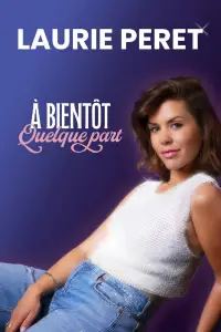 Poster to the movie "Laurie Peret - À bientôt quelque part" #1158839