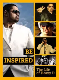 Poster to the movie "Be Inspired: The Life of Heavy D" #735335