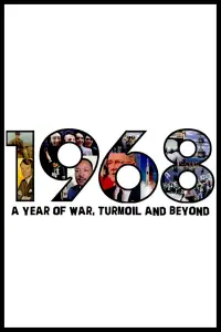 Poster to the movie "1968: A Year of War, Turmoil and Beyond" #1151958