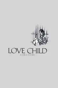 Poster to the movie "Love Child" #1175804
