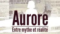 Backdrop to the movie "Aurore : Entre Mythe et Réalité" #1142793