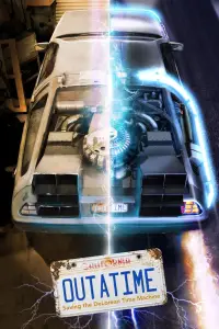 Poster to the movie "Outatime: Saving the DeLorean Time Machine" #1144351