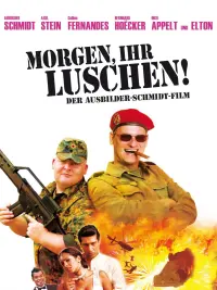 Poster to the movie "Morgen, ihr Luschen! Der Ausbilder-Schmidt-Film" #796292
