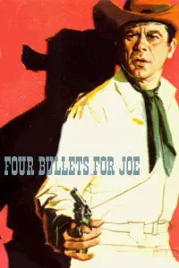 Poster to the movie "Four Bullets for Joe" #1059537