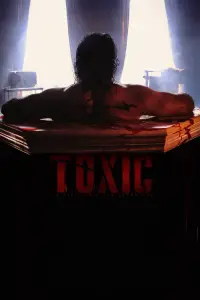 Poster to the movie "Toxic" #1185319