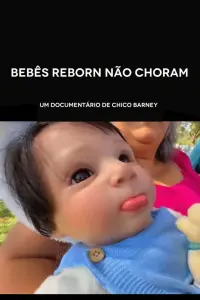 Poster to the movie "Bebês Reborn Não Choram" #751202