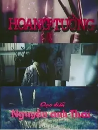 Poster to the movie "Hoang Tưởng" #711806
