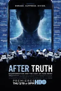 Poster to the movie "After Truth: Disinformation and the Cost of Fake News" #926926