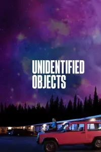Poster to the movie "Unidentified Objects" #967668