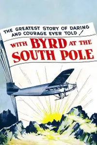 Poster to the movie "With Byrd at the South Pole" #745976