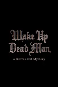 Poster to the movie "Wake Up Dead Man: A Knives Out Mystery" #931160