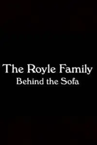 Poster to the movie "The Royle Family: Behind the Sofa" #1151078
