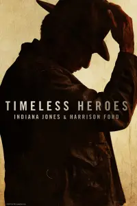 Poster to the movie "Timeless Heroes: Indiana Jones & Harrison Ford" #1000447