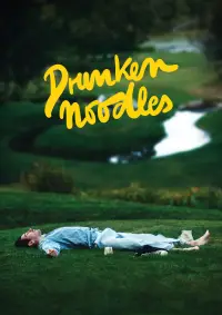 Poster to the movie "Drunken Noodles" #1164351