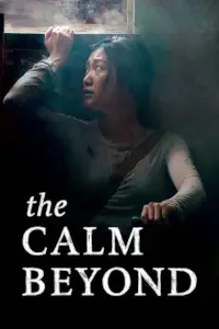 Poster to the movie "The Calm Beyond" #1047712