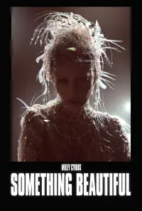 Poster to the movie "Miley Cyrus: Something Beautiful" #713945