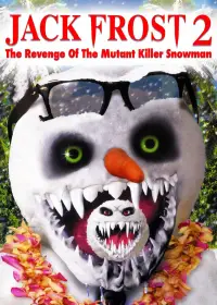 Poster to the movie "Jack Frost 2: The Revenge of the Mutant Killer Snowman" #961239