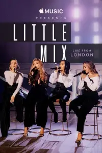 Poster to the movie "Apple Music Presents: Little Mix - Live from London" #1132447