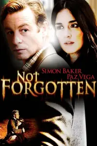 Poster to the movie "Not Forgotten" #1096335
