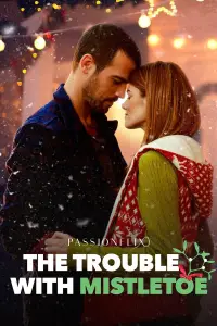 Poster to the movie "The Trouble with Mistletoe" #985613