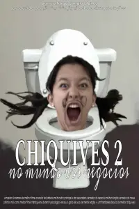 Poster to the movie "Chiquives 2: No Mundo dos Negócios" #538615