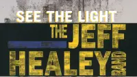 Backdrop to the movie "The Jeff Healey Band - See The Light - Live From London" #1211469