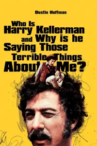 Poster to the movie "Who Is Harry Kellerman and Why Is He Saying Those Terrible Things About Me?" #964598