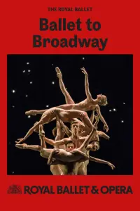 Poster to the movie "RB&O Live 2024/25: Ballet to Broadway: Wheeldon Works" #752991