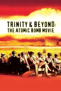 Poster to the movie "Trinity and Beyond: The Atomic Bomb Movie" #1175135
